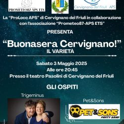 “BUONASERA CERVIGNANO!” Il varietà 03/05/2025